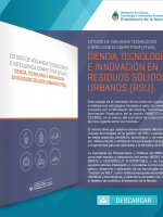 Estudio de Vigilancia Tecnológica e Inteligencia Competitiva: Ciencia, Tecnología e Innovación en Residuos Sólidos Urbanos